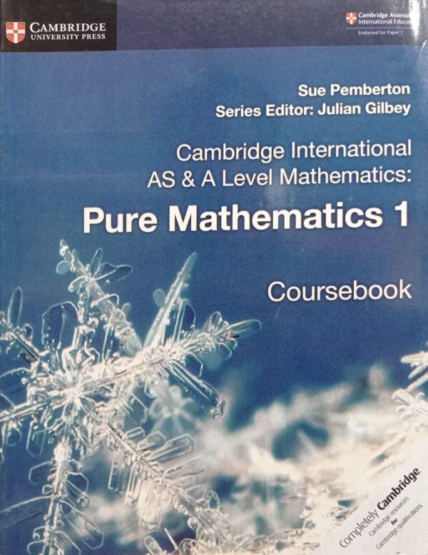Cambridge International AS and A Level Mathematics: Pure Mathematics 1 Coursebook