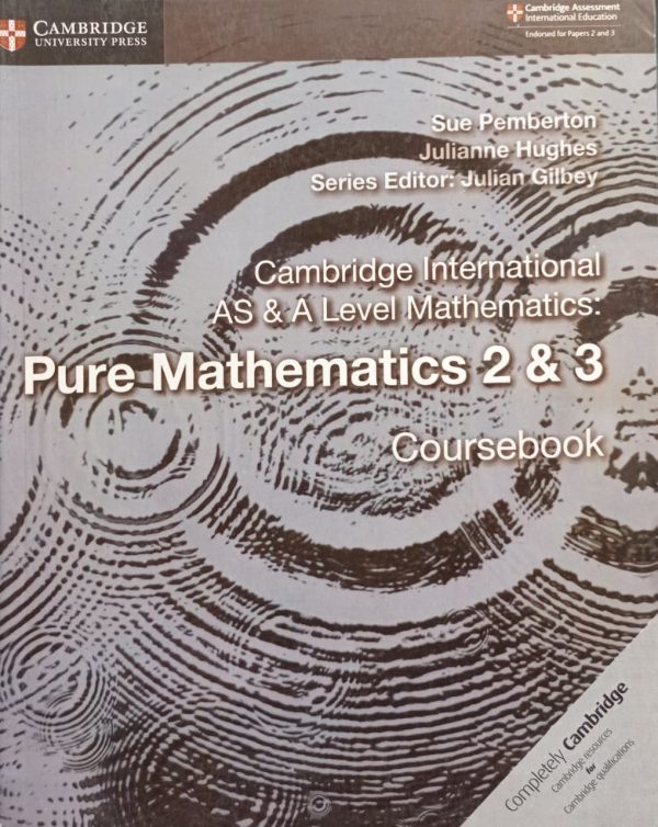 Cambridge International AS and A Level Mathematics: Pure Mathematics 2 and 3 Coursebook